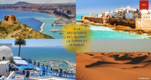 A la découverte des voyages tendance du Maghreb: l’Algérie, la Tunisie, le Maroc