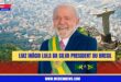 Luiz-Inacio-Lula-da-Silva-President-Bresil-Meriem-News
