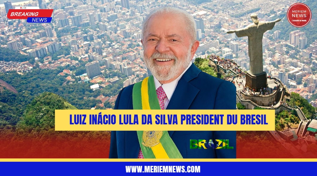 Luiz-Inacio-Lula-da-Silva-President-Bresil-Meriem-News